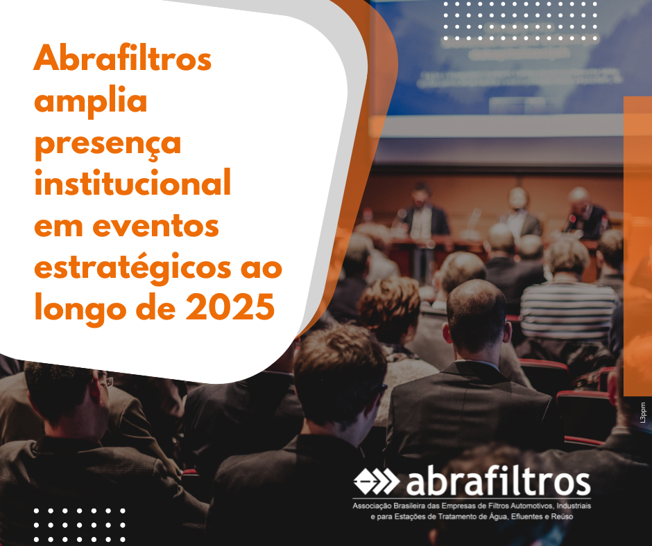 Abrafiltros amplia presença institucional em eventos estratégicos ao longo de 2025